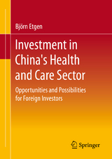 Investment in China's Health and Care Sector - Bj&ouml;rn Etgen