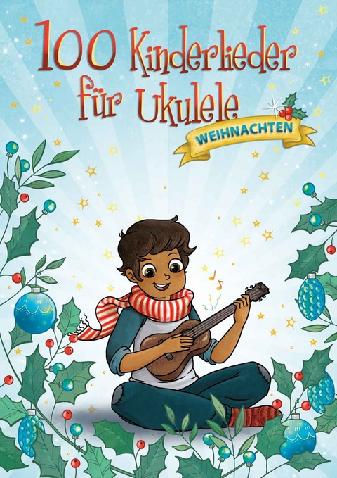 100 Kinderlieder f&uuml;r Ukulele - Weihnachten