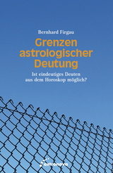 Grenzen astrologischer Deutung - Bernhard Firgau