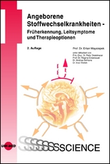 Angeborene Stoffwechselkrankheiten - Fr&uuml;herkennung, Leitsymptome und Therapieoptionen - Ertan Mayatepek