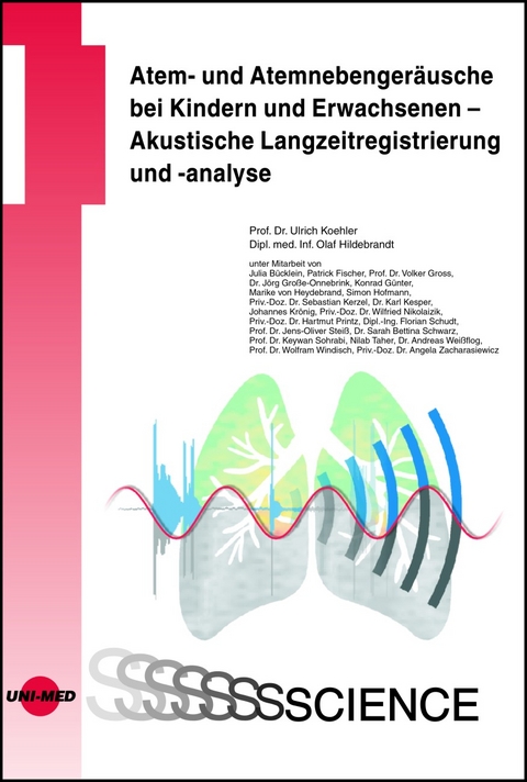 Atem- und Atemnebenger&auml;usche bei Kindern und Erwachsenen - Akustische Langzeitregistrierung und -analyse - Ulrich Koehler, Olaf Hildebrandt