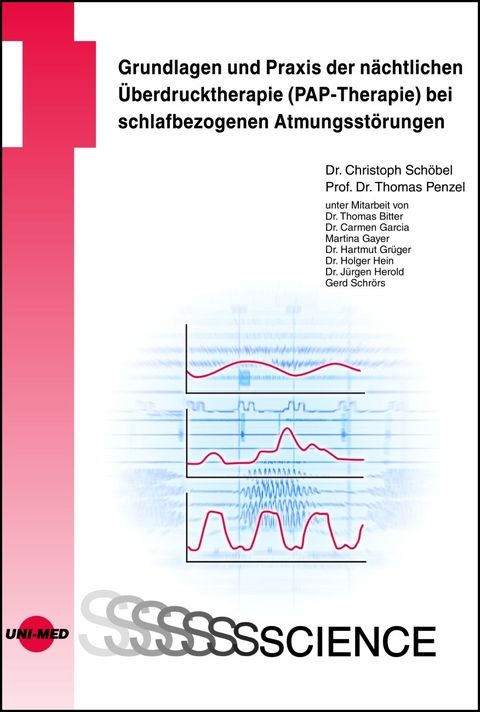 Grundlagen und Praxis der n&auml;chtlichen &Uuml;berdrucktherapie (PAP-Therapie) bei schlafbezogenen Atmungsst&ouml;rungen - Christoph Sch&ouml;bel, Thomas Penzel
