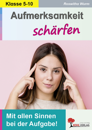 Aufmerksamkeit schärfen / Klasse 5-10