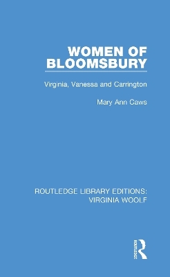 Women of Bloomsbury - Mary Ann Caws