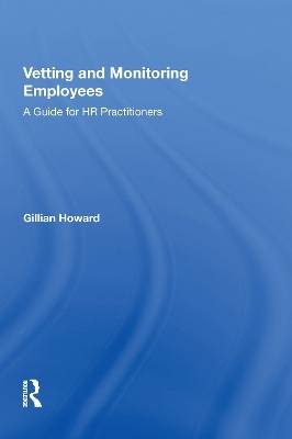 Vetting and Monitoring Employees - Gillian Howard