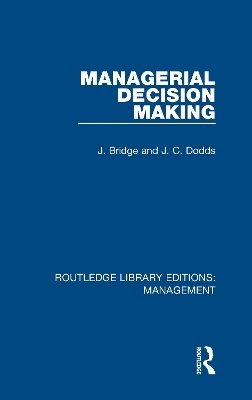 Managerial Decision Making - J. Bridge, J. C. Dodds