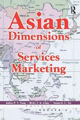 Asian Dimensions of Services Marketing - Esther Tang, Ricky Chan, Susan Tai