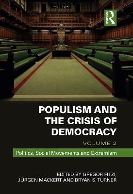 Populism and the Crisis of Democracy - 