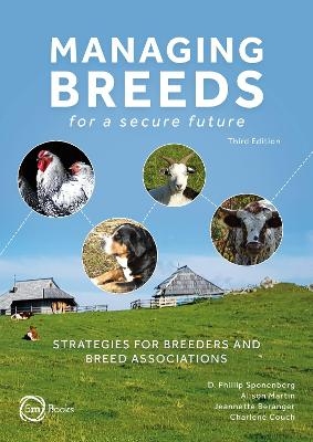 Managing Breeds for a Secure Future 3rd Edition - D. Phillip Sponenberg