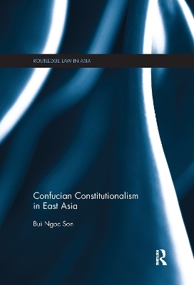 Confucian Constitutionalism in East Asia - Bui Ngoc Son