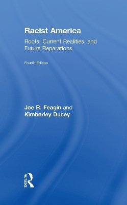 Racist America - Joe R. Feagin, Kimberley Ducey