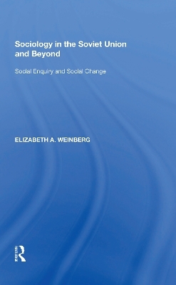 Sociology in the Soviet Union and Beyond - Elizabeth A. Weinberg