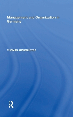 Management and Organization in Germany - Thomas Armbrüster