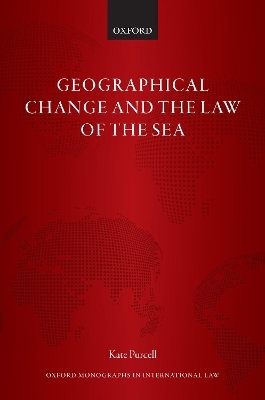 Geographical Change and the Law of the Sea - Kate Purcell