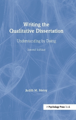 Writing the Qualitative Dissertation - Judith M. Meloy