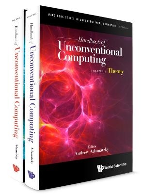 Handbook Of Unconventional Computing (In 2 Volumes) - 