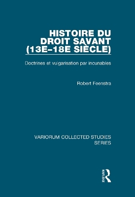Histoire du droit savant (13e&ndash;18e si&egrave;cle) - Robert Feenstra