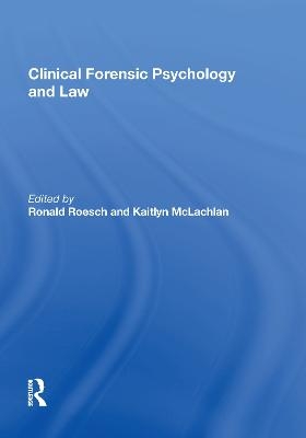 Clinical Forensic Psychology and Law