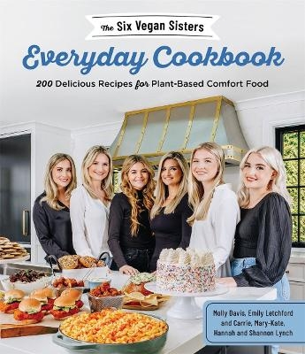 The Six Vegan Sisters Everyday Cookbook -  Six Vegan Sisters