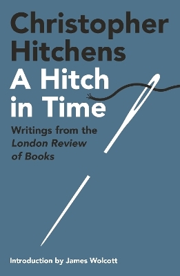 A Hitch in Time - Christopher Hitchens