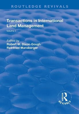 Transactions in International Land Management - Robert W. Dixon-Gough, Reinfried Mansberger