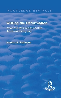 Writing the Reformation - Marsha Robinson