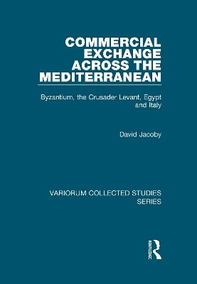 Commercial Exchange Across the Mediterranean - David Jacoby