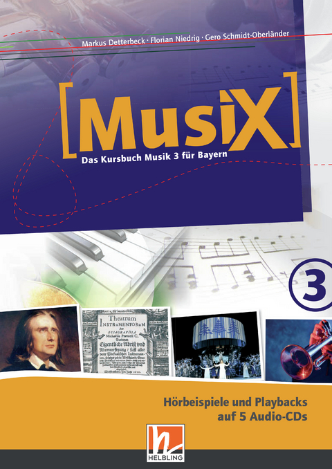 MusiX 3 BY (Ausgabe ab 2017) Audio-Aufnahmen - Markus Detterbeck, Gero Schmidt-Oberländer, Florian Niedrig