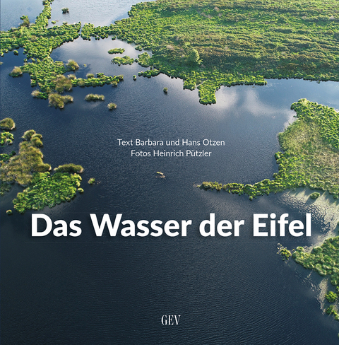 Das Wasser der Eifel - Hans Otzen, Barbara Otzen