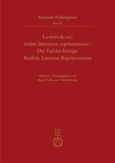 La mort du roi : r&eacute;alit&eacute;, litt&eacute;rature, repr&eacute;sentation | Der Tod des K&ouml;nigs: Realit&auml;t, Literatur, Repr&auml;sentation - 