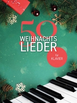 50 Weihnachtslieder f&uuml;r Klavier