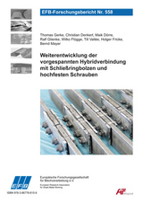Weiterentwicklung der vorgespannten Hybridverbindung mit Schlie&szlig;ringbolzen und hochfesten Schrauben - Thomas Gerke, Christian Denkert, Maik D&ouml;rre, Ralf Glienke, Wilko Fl&uuml;gge, Bernd Mayer, Till Vallee, Holger Fricke