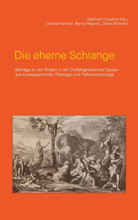 Die eherne Schlange - Eberhard Cherdron, Christel Hammer, Bernd H&ouml;ppner, Dieter Wittmann