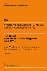 Handbuch zum Mehrwertsteuergesetz (MWSTG) - Niklaus Honauer, Simeon L. Probst, Tobias F. Rohner, Philip Frey