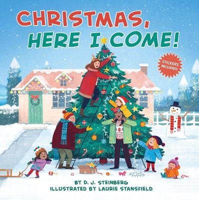 Christmas, Here I Come! - D.J. Steinberg