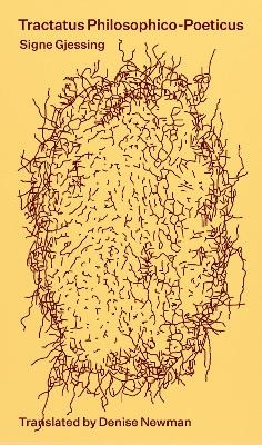 Tractatus Philosophico-Poeticus - Signe Gjessing