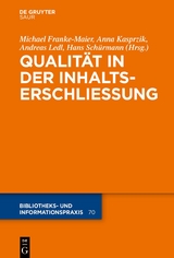 Qualit&auml;t in der Inhaltserschlie&szlig;ung - 
