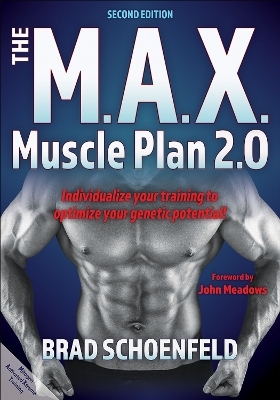 The M.a.X. Muscle Plan 2.0 - Brad J. Schoenfeld
