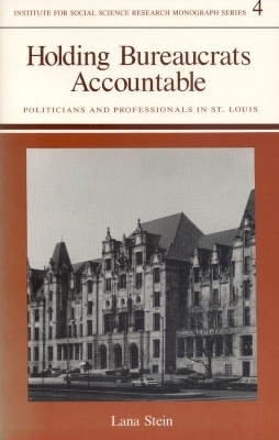 Holding Bureaucrats Accountable - Lana Stein