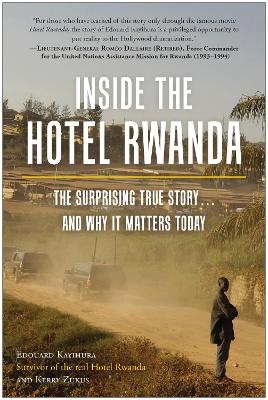 Inside the Hotel Rwanda - Edouard Kayihura, Kerry Zukus