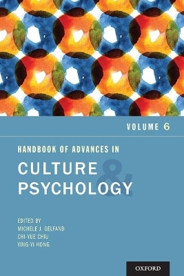 Handbook of Advances in Culture and Psychology, Volume 6 - 