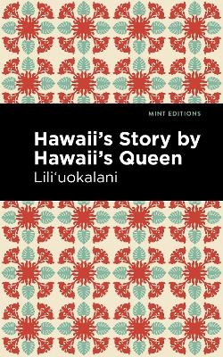 Hawaii's Story by Hawaii's Queen -  Lili'uokalani