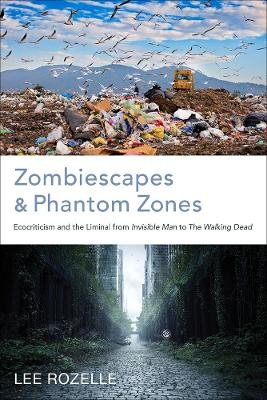 Zombiescapes and Phantom Zones - Lee Rozelle