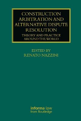 Construction Arbitration and Alternative Dispute Resolution