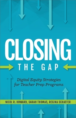 Closing the Gap - Nicol R. Howard, Regina Schaffer, Sarah Thomas