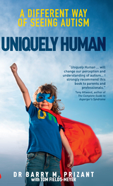 Uniquely Human - Barry M. Prizant, Tom Fields-Meyer
