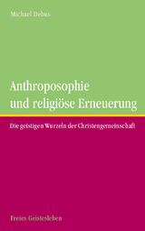 Anthroposophie und relig&ouml;se Erneuerung - Michael Debus