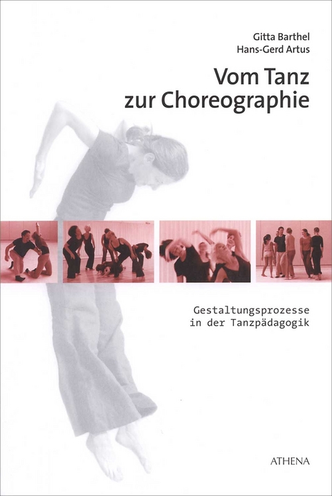Vom Tanz zur Choreographie - Gitta Barthel, Hans-Gerd Artus