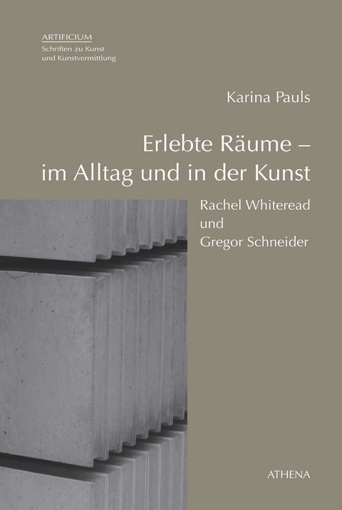 Erlebte R&auml;ume - im Alltag und in der Kunst - Karina Pauls