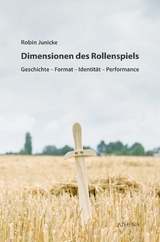 Dimensionen des Rollenspiels - Junicke, Robin